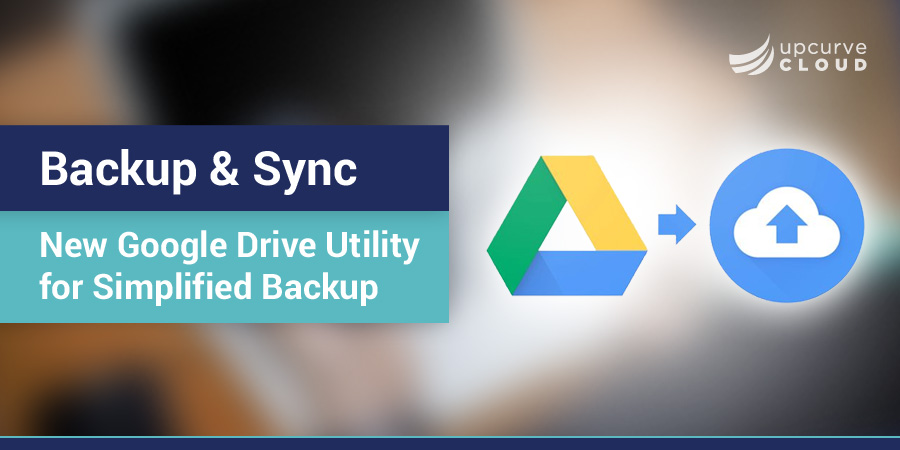replace backup and sync with google drive